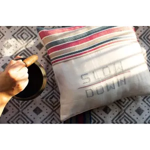 Slow Down - Cushion Cover